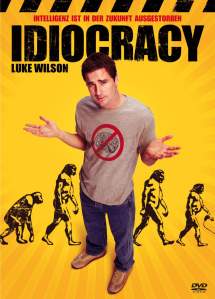 Mike Judge's - 'Idiocracy' 